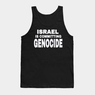 Israel IS Committing Genocide - White - Front Tank Top